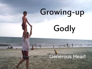 Growingup Godly Generous Heart Hospitality 3 1 2