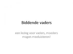 Biddende vaders een lezing voor vaders moeders mogen