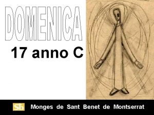 17 anno C Monges de Sant Benet de