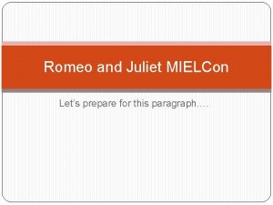 Romeo and Juliet MIELCon Lets prepare for this