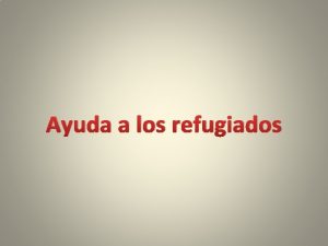 Ayuda a los refugiados LOS FANTSTICOS YATES DE