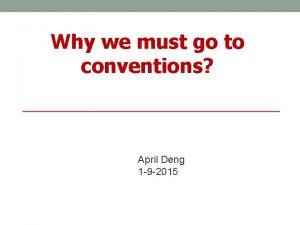 Why we must go to conventions April Deng