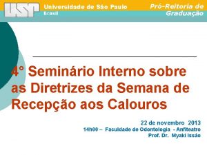 Universidade de So Paulo Brasil PrReitoria de Graduao