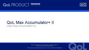 Qo L Max Accumulator II Cash Value Accumulation