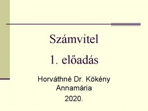 Szmvitel 1 elads Horvthn Dr Kkny Annamria 2020