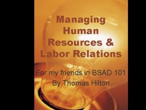 Managing Human Resources Labor Relations For my friends