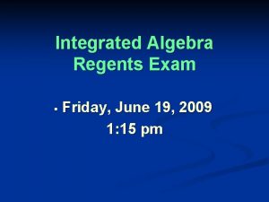 Integrated Algebra Regents Exam Friday June 19 2009