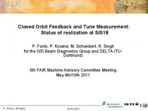 Closed Orbit Feedback and Tune Measurement Status of