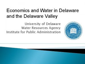 Economics and Water in Delaware and the Delaware