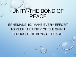 UNITYTHE BOND OF PEACE EPHESIANS 4 3 MAKE