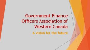 Government Finance Officers Association of Western Canada A