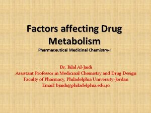 Factors affecting Drug Metabolism Pharmaceutical Medicinal ChemistryI Dr