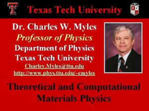 Texas Tech University Dr Charles W Myles Professor