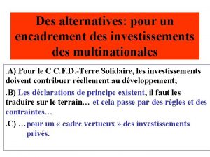 Des alternatives pour un encadrement des investissements des