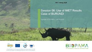 IMET Training Kigali Session 06 Use of IMET