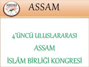 ASSAM 4NC ULUSLARARASI ASSAM SL M BRL KONGRES