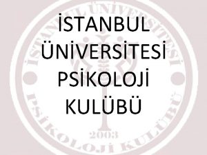 STANBUL NVERSTES PSKOLOJ KULB NELERDEN BAHSEDECEZ PK Hakknda