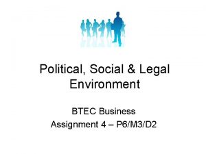 Political Social Legal Environment BTEC Business Assignment 4