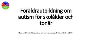 Frldrautbildning om autism fr skollder och tonr Thomas