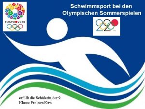 Schwimmsport bei den Olympischen Sommerspielen erfllt die Schlerin