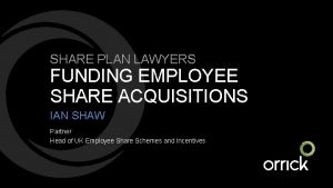 SHARE PLAN LAWYERS FUNDING EMPLOYEE SHARE ACQUISITIONS IAN