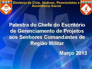 Diretoria de Civis Inativos Pensionistas e Assistncia Social