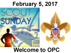 February 5 2017 Welcome to OPC Chimes Welcome