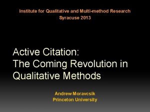 Institute for Qualitative and Multimethod Research Syracuse 2013