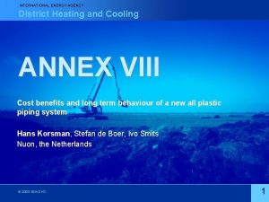 INTERNATIONAL ENERGY AGENCY District Heating and Cooling ANNEX