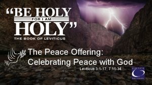 The Peace Offering Celebrating Peace with God Leviticus