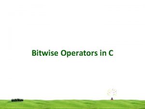 Bitwise Operators in C Bitwise Operators in C