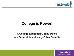 College is Power A College Education Opens Doors