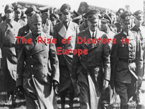 The Rise of Dicators in Europe The Rise