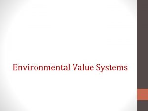 Environmental Value Systems What is environmental science Environmental