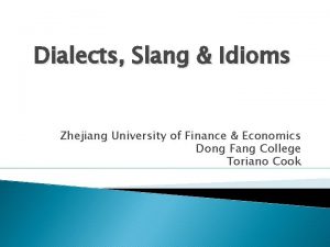 Dialects Slang Idioms Zhejiang University of Finance Economics