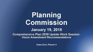 Planning Commission January 19 2018 Comprehensive Plan 2036
