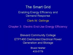 The Smart Grid Enabling Energy Efficiency and Demand