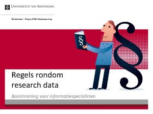 Bibliotheek Project RDM Ondersteuning Regels rondom research data