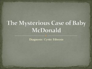 The Mysterious Case of Baby Mc Donald Diagnosis