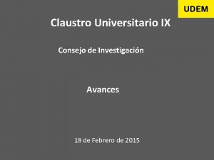 Claustro Universitario IX Consejo de Investigacin Avances 18