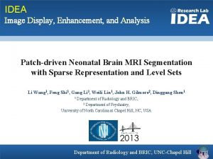 IDEA Image Display Enhancement and Analysis Patchdriven Neonatal