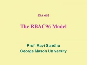 ISA 662 The RBAC 96 Model Prof Ravi