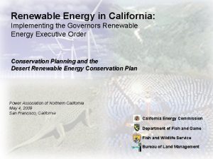 Renewable Energy in California Implementing the Governors Renewable