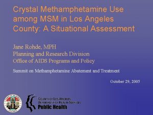 Crystal Methamphetamine Use among MSM in Los Angeles