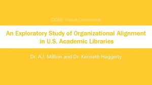 QQML Virtual Conference An Exploratory Study of Organizational