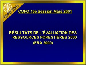 COFO 15 e Session Mars 2001 RSULTATS DE