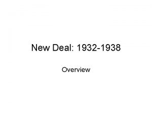 New Deal 1932 1938 Overview Overview United States