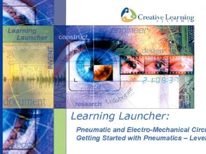 Pneumatic and ElectroMechanical Circu Getting Started with Pneumatics