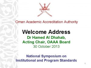 Oman Academic Accreditation Authority Welcome Address Dr Hamed