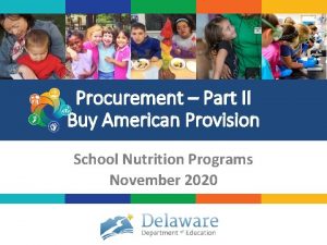 Procurement Part II Buy American Provision School Nutrition
